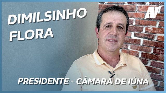 DIMILSINHO FLORA (Presidente da Câmara de Iúna)