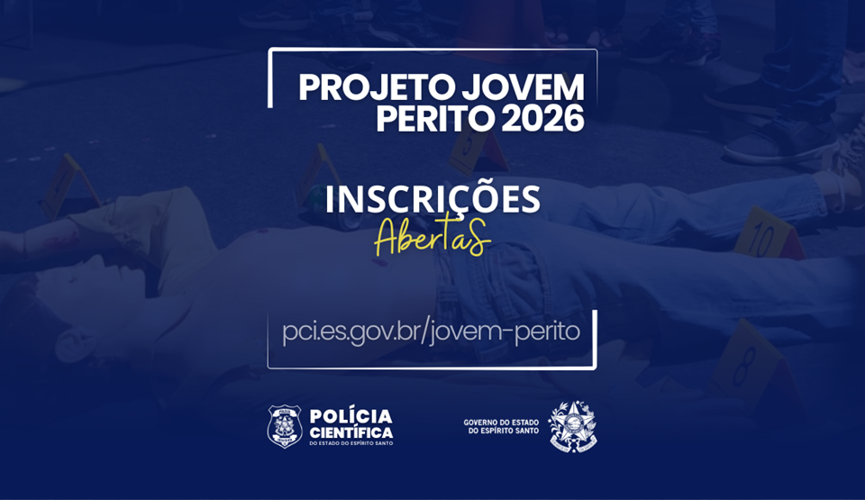 Banner oficial do Projeto Jovem Perito 2026 informando abertura das inscrições pela Polícia Científica do Espírito Santo.